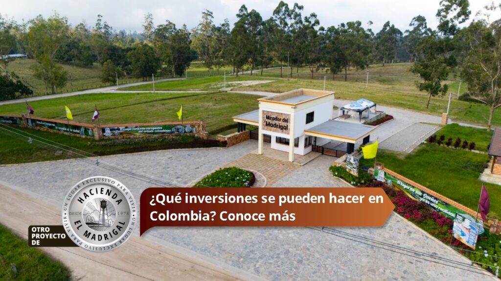 Qué inversiones se pueden hacer en Colombia